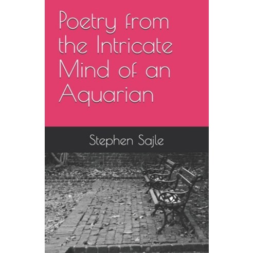 Poetry from the Intricate Mind of an Aquarian Paperback, Independently Published