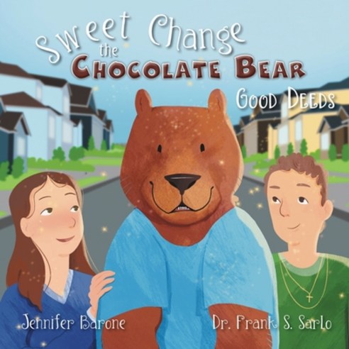 (영문도서) Sweet Change the Chocolate Bear: Good Deeds Paperback, FriesenPress, English, 9781039103184