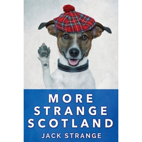 More Strange Scotland: Large Print Edition Paperback, Next Chapter, English, 9784867450994