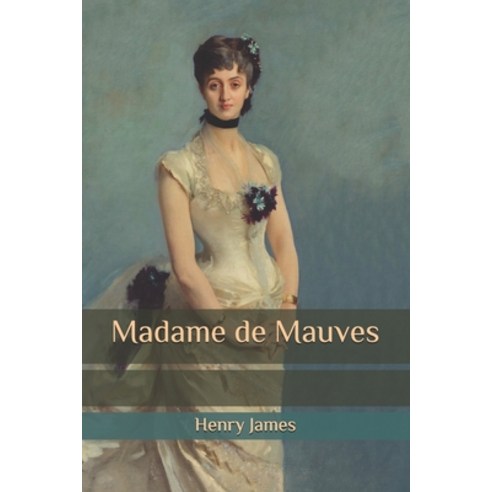 Madame de Mauves Paperback, Independently Published