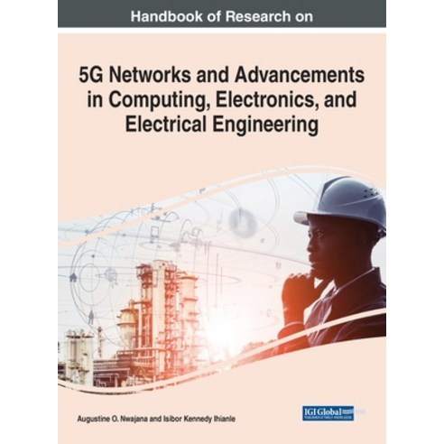 (영문도서) Handbook of Research on 5G Networks and Advancements in Computing Electronics and Electrica... Hardcover, Engineering Science Reference, English, 9781799869924
