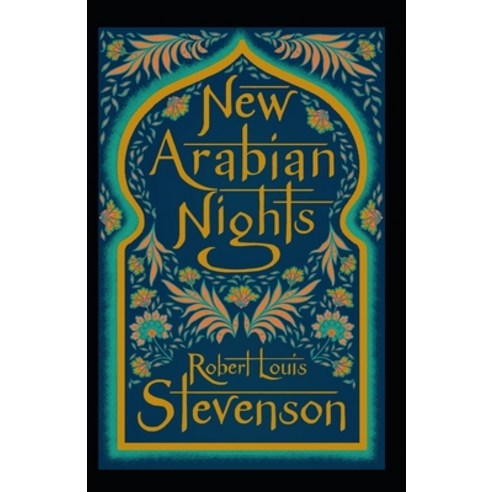 (영문도서) The New Arabian Nights Annotated Paperback, Independently Published, English, 9798516659003