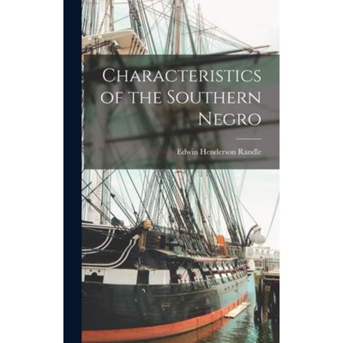 (영문도서) Characteristics of the Southern Negro Hardcover, Legare Street Press, English, 9781018940236