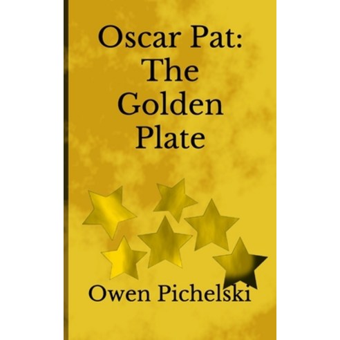 (영문도서) Oscar Pat: The Golden Plate Paperback, Independently Published, English, 9798685062543