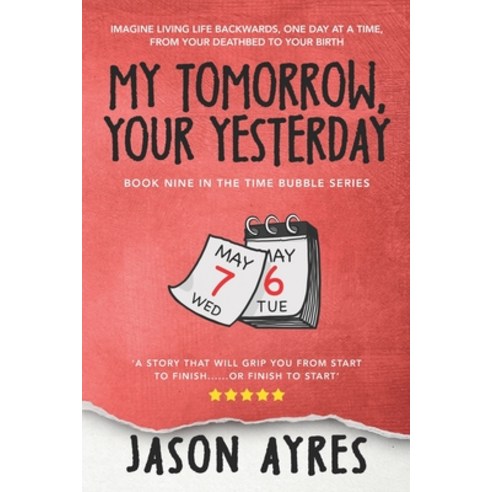 My Tomorrow Your Yesterday Paperback, Createspace Independent Pub..., English, 9781508659631