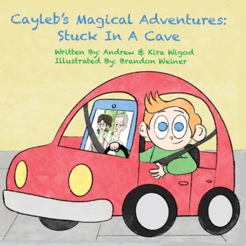 Cayleb''s Magical Adventures: Stuck in a Cave:: Stuck in a Cave Paperback, Publisher, English, 9781087940212