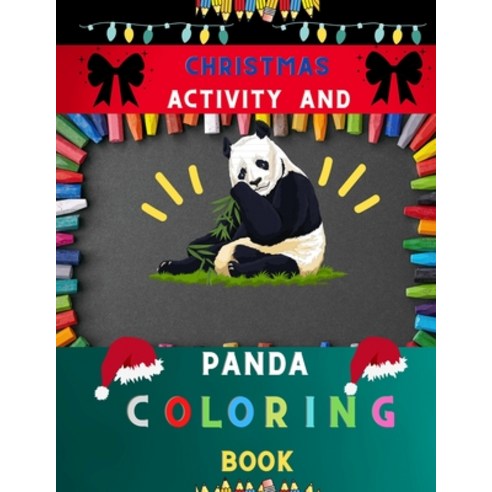 Christmas activity and panda coloring book: Panda Coloring Book for Kids Cool Gift And Funny Colorin... Paperback, Independently Published, English, 9798575878278