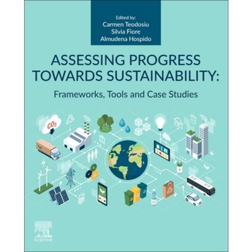 (영문도서) Assessing Progress Towards Sustainability: Frameworks Tools and Case Studies Paperback, Elsevier, English, 9780323858519