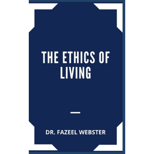 (영문도서) The Ethics of Living Paperback, Independently Published, English ...