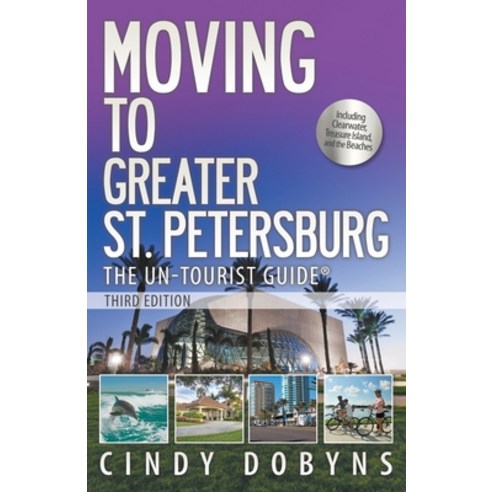 (영문도서) Moving to Greater St. Petersburg; The Un-Tourist Guide Paperback, Voyager Media, Inc., English, 9781733168250