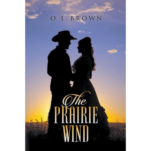 (영문도서) The Prairie Wind Paperback, O. L. Brown, English, 9798215096741