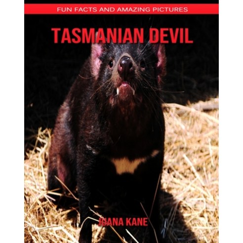 Tasmanian Devil: Fun Facts and Amazing Pictures Paperback, Independently Published