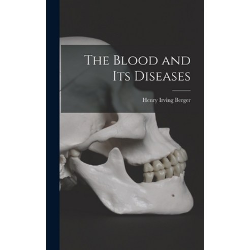 (영문도서) The Blood and Its Diseases Hardcover, Legare Street Press, English, 9781013706615