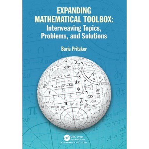 (영문도서) Expanding Mathematical Toolbox: Interweaving Topics Problems and Solutions: Interweaving To... Paperback, CRC Press, English, 9781032417356