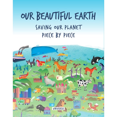 Our Beautiful Earth: Saving Our Planet Piece by Piece Hardcover, Rizzoli International Publi..., English, 9780789339614