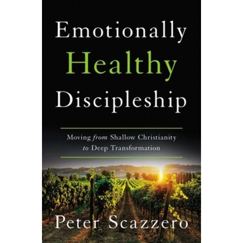 Emotionally Healthy Discipleship: Moving from Shallow Christianity to Deep Transformation Hardcover, Zondervan, English, 9780310109488