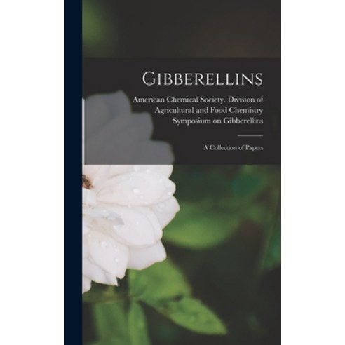 (영문도서) Gibberellins: a Collection of Papers Hardcover, Hassell Street Press, English, 9781014313294