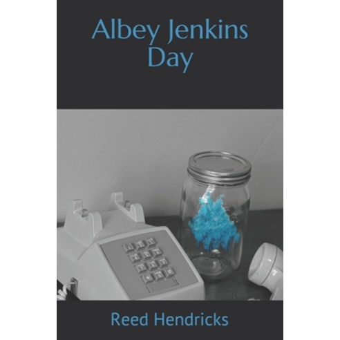 (영문도서) Albey Jenkins Day Paperback, Independently Published, English, 9798545707768