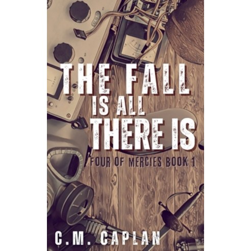 (영문도서) The Fall is All There Is Paperback, Connor Perry, English, 9781737209539