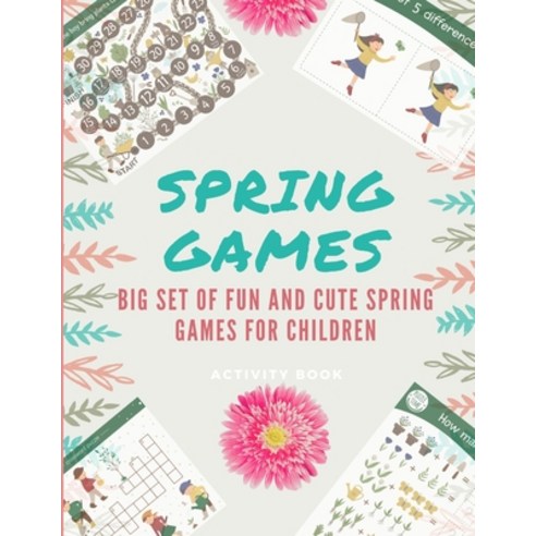 Spring games activity book: Big set of fun and cute back to school games for children Paperback, Independently Published, English, 9798713025250