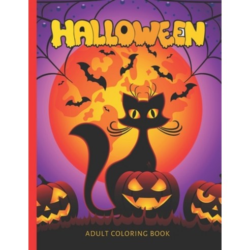 Halloween Adult Coloring Book: Intricate Patterns with Happy Halloween Themes and Decor / Halloween ... Paperback, Independently Published