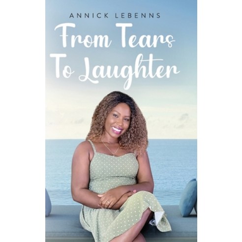 (영문도서) From Tears to Laughter Hardcover, Palmetto Publishing, English, 9781638376798