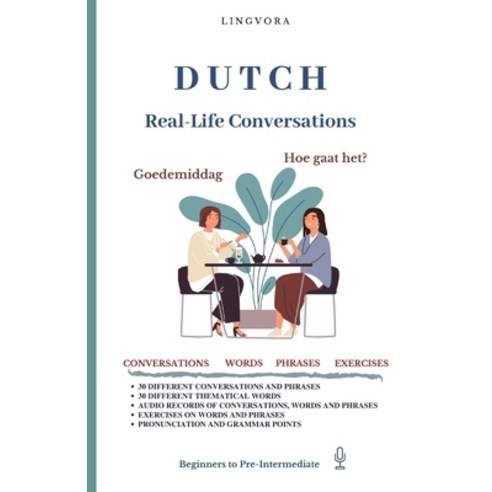 Dutch: Real-Life Conversations for Beginners (with audio) Paperback, Independently Published, English, 9798743810116