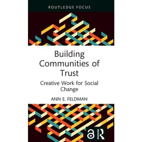 (영문도서) Building Communities of Trust: Creative Work for Social Change Hardcover, Routledge, English, 9781032259604