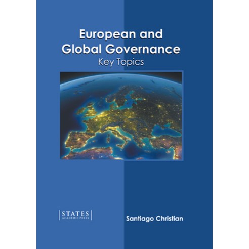 (영문도서) European and Global Governance: Key Topics Hardcover, States Academic Press, English, 9781639891931