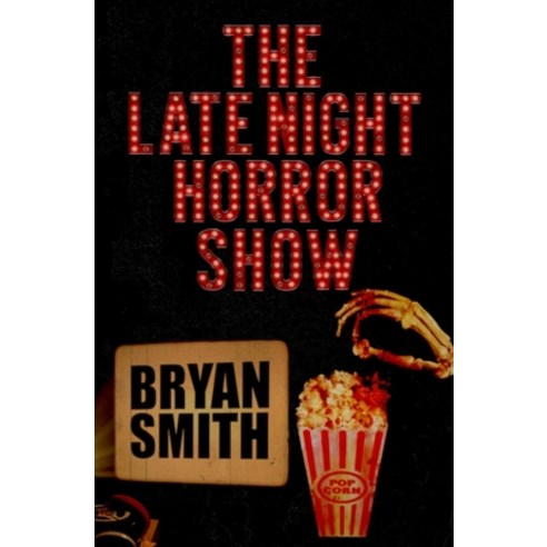 The Late Night Horror Show Paperback, Grindhouse Press, English, 9781941918913