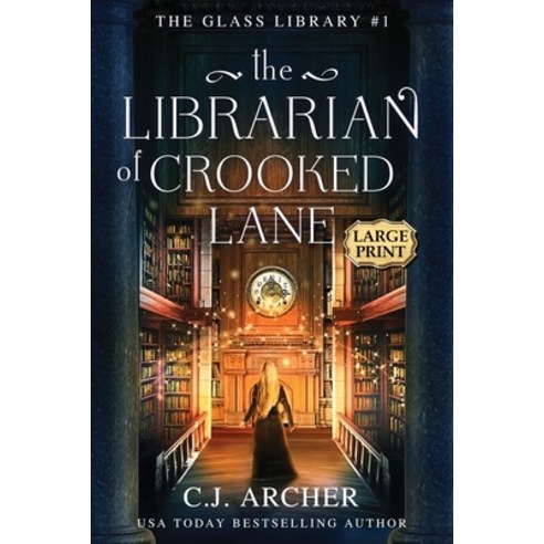 (영문도서) The Librarian of Crooked Lane: Large Print Paperback, C.J. Archer, English, 9781922554239