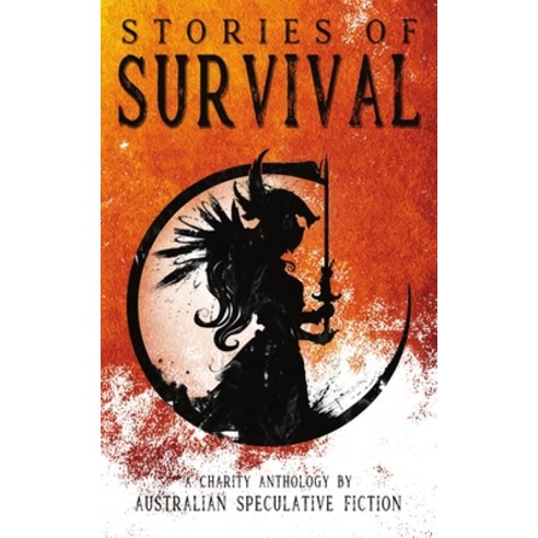 (영문도서) Stories of Survival: A Charity Anthology Paperback, Deadset Press, English, 9780645022827