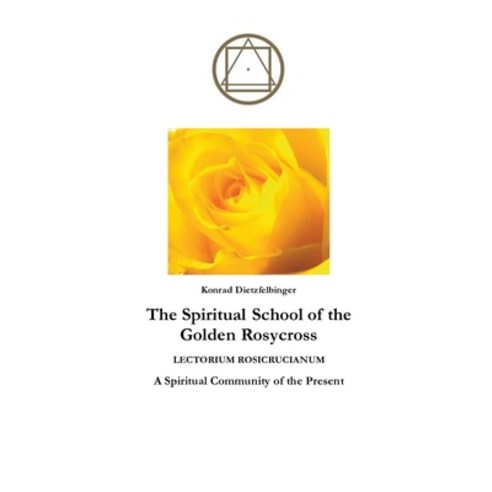 (영문도서) The Spiritual School of the Golden Rosycross Paperback, Herbert Horn, English, 9798215667767