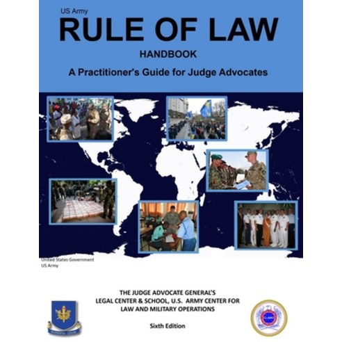 US Army Rule of Law Handbook: A Practitioner''s Guide for Judge Advocates Paperback, Independently Published, English, 9798706722852