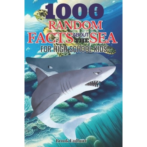 (영문도서) Random Facts about the Sea: For High School Kids Paperback, Independently Published, English, 9798387633249