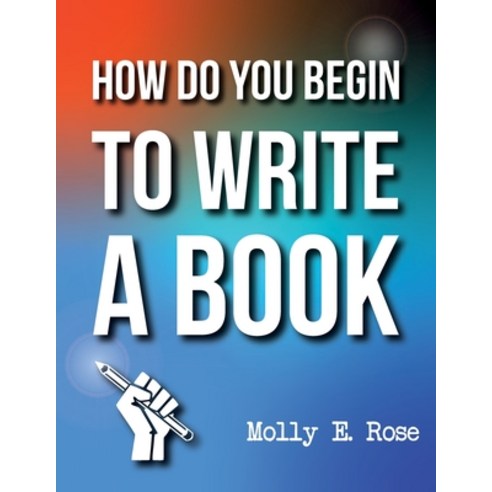 (영문도서) How Do You Begin To Write A Book Paperback, Independently Published, English, 9798613739516