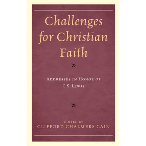 Challenges for Christian Faith: Addresses in Honor of C.S. Lewis Hardcover, Lexington Books, English, 9781793618443