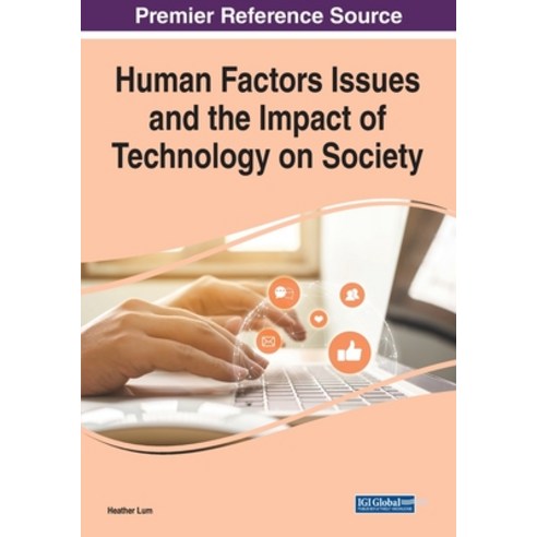 (영문도서) Human Factors Issues and the Impact of Technology on Society Paperback, Information Science Reference, English, 9781799864547