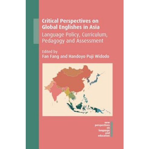 (영문도서) Critical Perspectives on Global Englishes in Asia: Language Policy Curriculum Pedagogy and ... Hardcover, Multilingual Matters Limited, English, 9781788924092