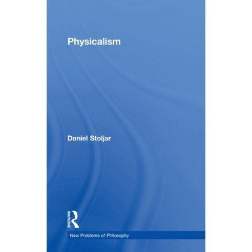 Physicalism Hardcover, Routledge, English, 9780415452625