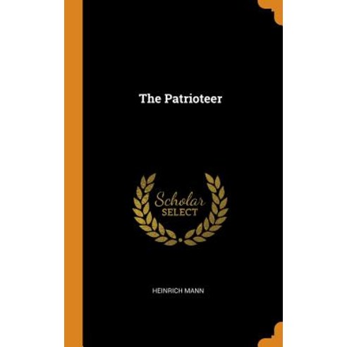 (영문도서) The Patrioteer Hardcover, Franklin Classics, English, 9780342109074