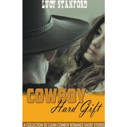 (영문도서) Cowboy Hard Gift: A Collection of Clean Cowboy Romance Short Stories Paperback, Pn.Books, English, 9781393339335