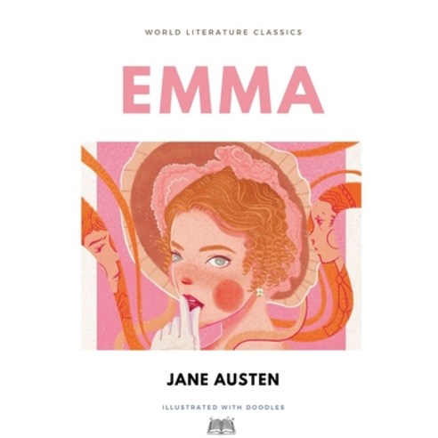 Emma / Jane Austen / World Literature Classics / Illustrated with doodles Paperback, Independently Published, English, 9798710712894