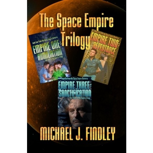 (영문도서) The Empire Trilogy: Three Stories from the Space Empire Universe Paperback, Independently Published, English, 9798403595070