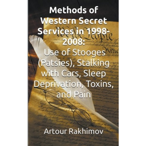(영문도서) Methods of Western State Secret Services in 1998-2008: Use of Stooges (Patsies) Stalking wit... Paperback, Dr. Artour, English, 9798223886495