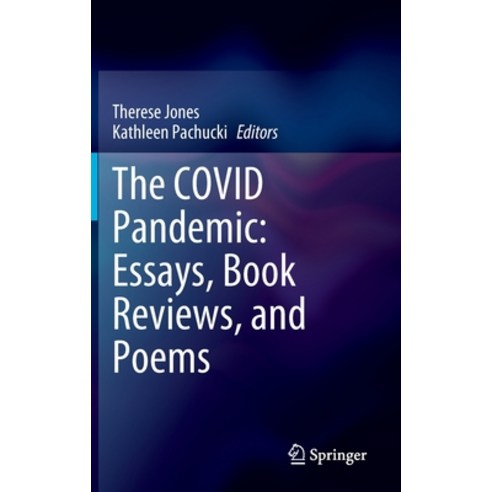 (영문도서) The Covid Pandemic: Essays Book Reviews and Poems Hardcover, Springer, English, 9783031192302