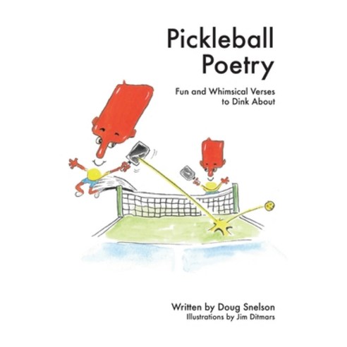 (영문도서) Pickleball Poetry: Fun and Whimsical Verses to Dink About Paperback, Petalous Publishing, LLC, English, 9780977781164