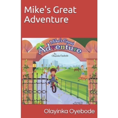 Mike''s Great Adventure Paperback, Independently Published, English, 9798705439751