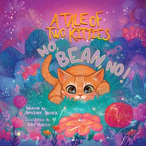 (영문도서) A Tale of Two Kitties: No Bean No! Paperback, Angelique Archer, English, 9781736152232