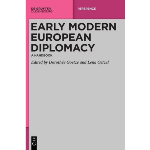(영문도서) Early Modern European Diplomacy: A Handbook Hardcover, Walter de Gruyter, English, 9783110671933